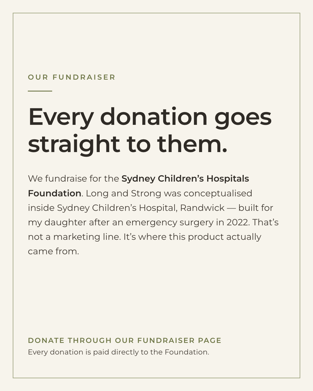 Our fundraiser: every donation goes straight to the Sydney Children's Hospitals Foundation.